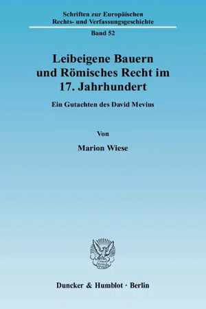 Leibeigene Bauern und Römisches Recht im 17. Jahrhundert.