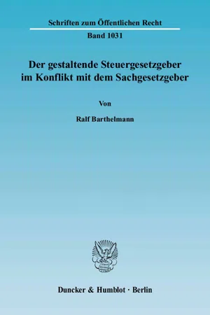 Der gestaltende Steuergesetzgeber im Konflikt mit dem Sachgesetzgeber.