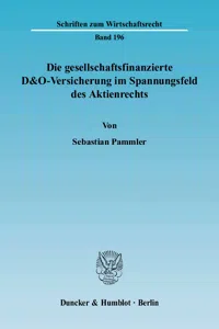 Die gesellschaftsfinanzierte D&O-Versicherung im Spannungsfeld des Aktienrechts._cover