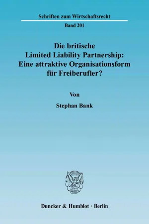 Die britische Limited Liability Partnership: Eine attraktive Organisationsform für Freiberufler?