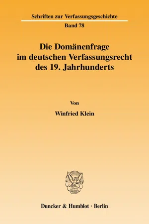 Die Domänenfrage im deutschen Verfassungsrecht des 19. Jahrhunderts.