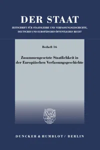 Zusammengesetzte Staatlichkeit in der Europäischen Verfassungsgeschichte._cover