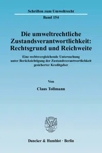 Die umweltrechtliche Zustandsverantwortlichkeit: Rechtsgrund und Reichweite._cover