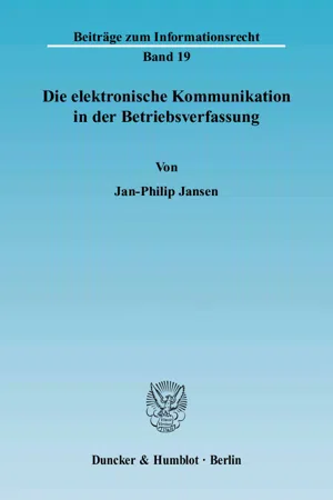 Die elektronische Kommunikation in der Betriebsverfassung.