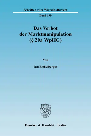 Das Verbot der Marktmanipulation (§ 20a WpHG).