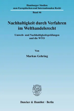 Nachhaltigkeit durch Verfahren im Welthandelsrecht.