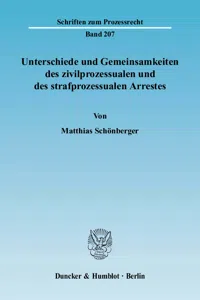 Unterschiede und Gemeinsamkeiten des zivilprozessualen und des strafprozessualen Arrestes._cover