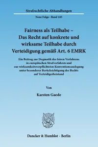 Fairness als Teilhabe – Das Recht auf konkrete und wirksame Teilhabe durch Verteidigung gemäß Art. 6 EMRK._cover