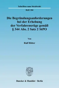 Die Begründungsanforderungen bei der Erhebung der Verfahrensrüge gemäß § 344 Abs. 2 Satz 2 StPO._cover