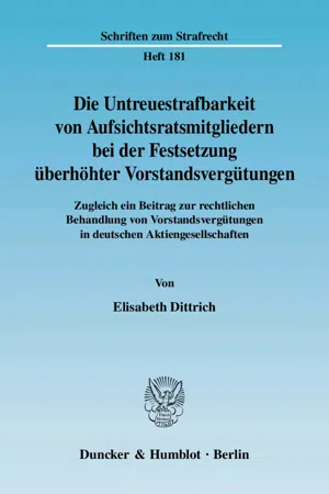 Die Untreuestrafbarkeit von Aufsichtsratsmitgliedern bei der Festsetzung überhöhter Vorstandsvergütungen.