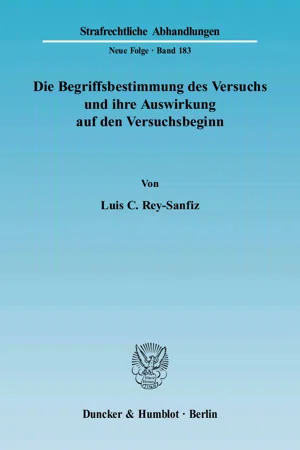 Die Begriffsbestimmung des Versuchs und ihre Auswirkung auf den Versuchsbeginn.