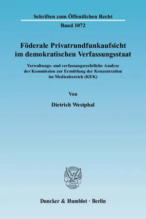 Föderale Privatrundfunkaufsicht im demokratischen Verfassungsstaat.