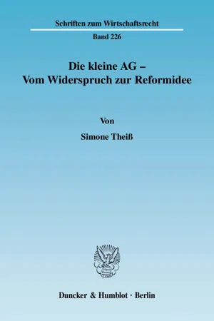 Die kleine AG - Vom Widerspruch zur Reformidee.