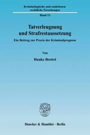 Tatverleugnung und Strafrestaussetzung.