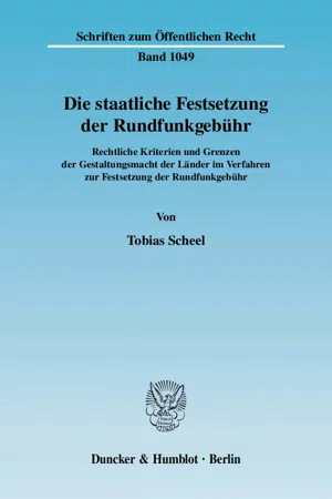 Die staatliche Festsetzung der Rundfunkgebühr.