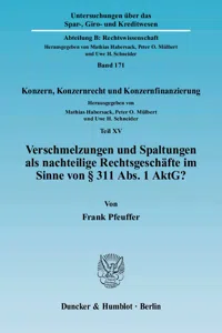 Verschmelzungen und Spaltungen als nachteilige Rechtsgeschäfte im Sinne von § 311 Abs. 1 AktG?_cover