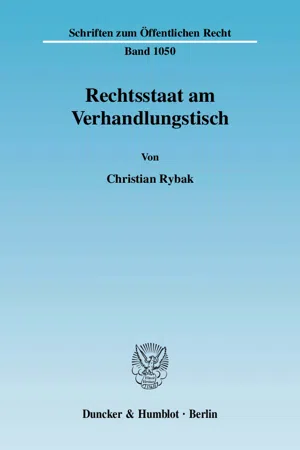 Rechtsstaat am Verhandlungstisch.