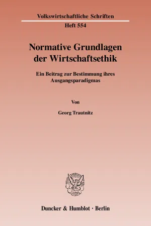 Normative Grundlagen der Wirtschaftsethik.