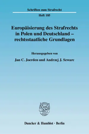 Europäisierung des Strafrechts in Polen und Deutschland - rechtsstaatliche Grundlagen.