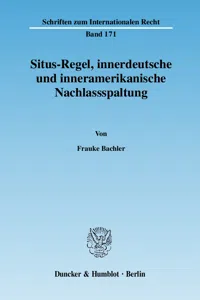 Situs-Regel, innerdeutsche und inneramerikanische Nachlassspaltung._cover