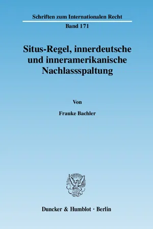 Situs-Regel, innerdeutsche und inneramerikanische Nachlassspaltung.