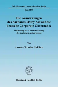 Die Auswirkungen des Sarbanes-Oxley Act auf die deutsche Corporate Governance._cover