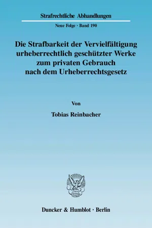 Die Strafbarkeit der Vervielfältigung urheberrechtlich geschützter Werke zum privaten Gebrauch nach dem Urheberrechtsgesetz.