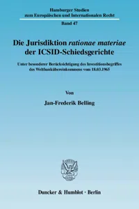 Die Jurisdiktion ›rationae materiae‹ der ICSID-Schiedsgerichte._cover