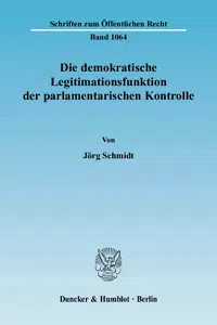 Die demokratische Legitimationsfunktion der parlamentarischen Kontrolle._cover