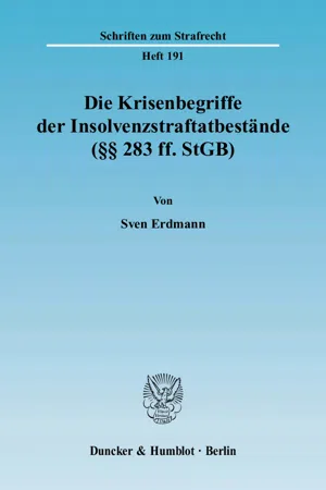 Die Krisenbegriffe der Insolvenzstraftatbestände (§§ 283 ff. StGB).