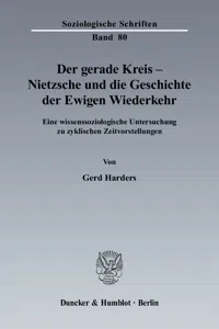 Der gerade Kreis - Nietzsche und die Geschichte der Ewigen Wiederkehr._cover