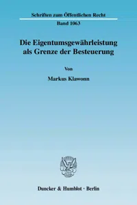 Die Eigentumsgewährleistung als Grenze der Besteuerung._cover