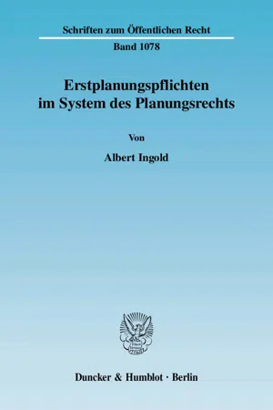 Erstplanungspflichten im System des Planungsrechts.