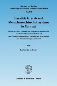 Parallele Grund- und Menschenrechtsschutzsysteme in Europa?_cover