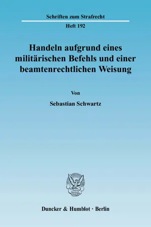 Handeln aufgrund eines militärischen Befehls und einer beamtenrechtlichen Weisung.