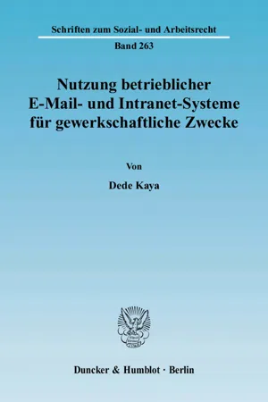 Nutzung betrieblicher E-Mail- und Intranet-Systeme für gewerkschaftliche Zwecke.