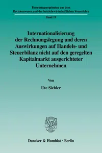 Internationalisierung der Rechnungslegung und deren Auswirkungen auf Handels- und Steuerbilanz nicht auf den geregelten Kapitalmarkt ausgerichteter Unternehmen._cover