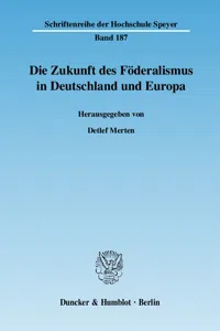 Die Zukunft des Föderalismus in Deutschland und Europa._cover