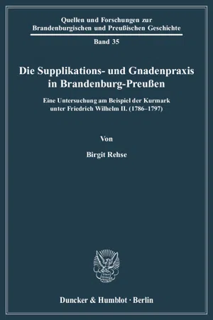 Die Supplikations- und Gnadenpraxis in Brandenburg-Preußen.