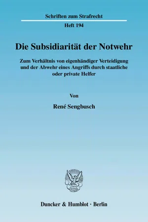 Die Subsidiarität der Notwehr.