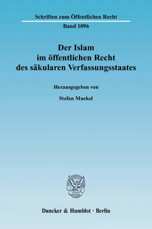 Der Islam im öffentlichen Recht des säkularen Verfassungsstaates.