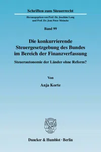 Die konkurrierende Steuergesetzgebung des Bundes im Bereich der Finanzverfassung._cover