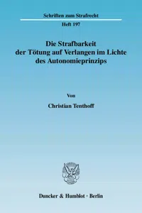 Die Strafbarkeit der Tötung auf Verlangen im Lichte des Autonomieprinzips._cover