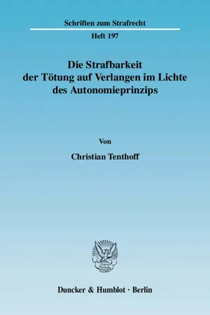 Die Strafbarkeit der Tötung auf Verlangen im Lichte des Autonomieprinzips.