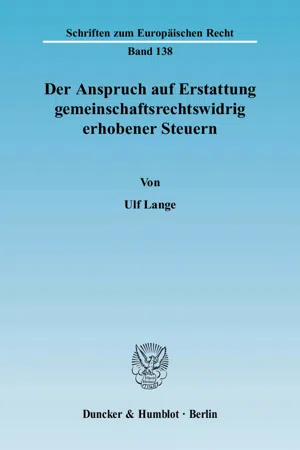 Der Anspruch auf Erstattung gemeinschaftsrechtswidrig erhobener Steuern.