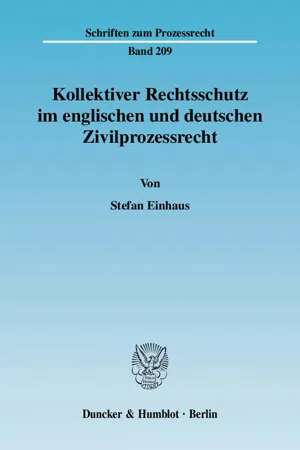 Kollektiver Rechtsschutz im englischen und deutschen Zivilprozessrecht.