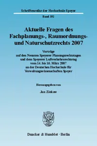 Aktuelle Fragen des Fachplanungs-, Raumordnungs- und Naturschutzrechts 2007._cover