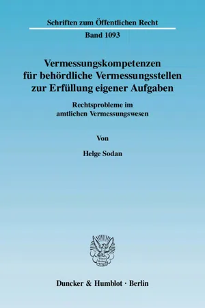 Vermessungskompetenzen für behördliche Vermessungsstellen zur Erfüllung eigener Aufgaben.