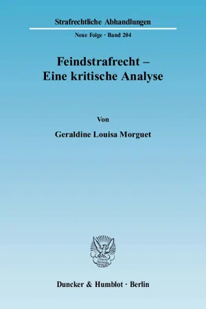 Feindstrafrecht - Eine kritische Analyse.