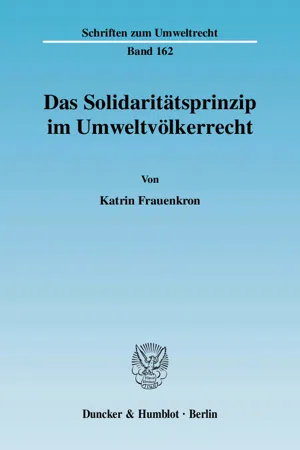 Das Solidaritätsprinzip im Umweltvölkerrecht.